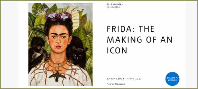 Exhibition - Frida Kahlo: The Making of an Icon